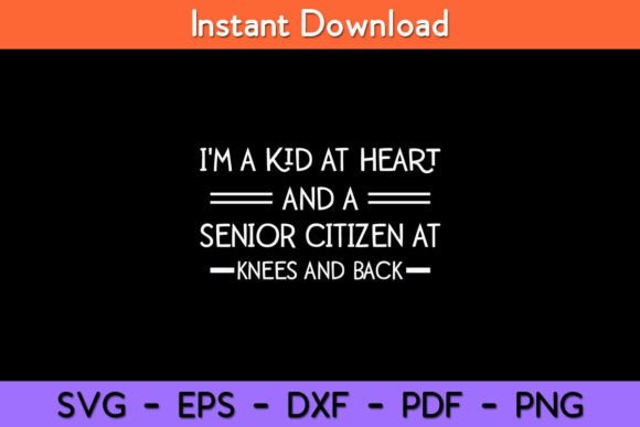 I m a Kid at Heart and a Senior Citizen Review