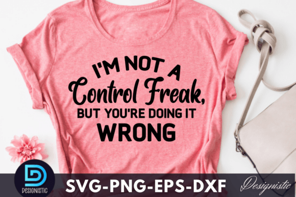 I'm Not a Control Freak, But You're Doing It Wrong