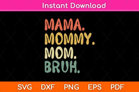 Review: Mama Mommy Mom Bruh Mother s Day Funny Design